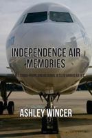 Independence Air Memories 1720834873 Book Cover