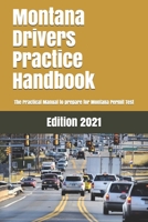 Montana Drivers Practice Handbook : The Manual to Prepare for Montana Permit Test - More Than 300 Questions and Answers 1698201338 Book Cover