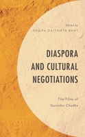 Diaspora and Cultural Negotiations: The Films of Gurinder Chadha 1666912859 Book Cover