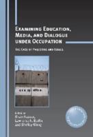 Examining Education, Media, and Dialogue under Occupation 1847694268 Book Cover