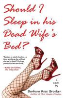 Should I Sleep in His Dead Wife's Bed 1625503393 Book Cover