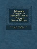Takayama Chogyu to Nichiren shonin 1024184749 Book Cover