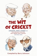 The Wit Of Cricket: Stories from Cricket's best-loved personalities 0340978880 Book Cover