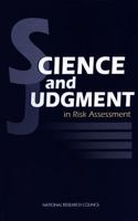Science and Judgment in Risk Assessment 0309074908 Book Cover