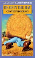 Dead In The Hay (Amanda Hazard Mysteries) 1575664631 Book Cover
