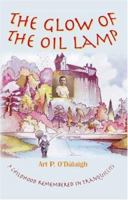 The Glow of the Oil Lamp 1412200938 Book Cover