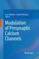 Modulation of Presynaptic Calcium Channels 9400763336 Book Cover