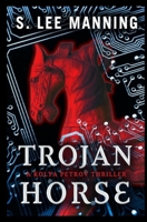 TROJAN HORSE: A Kolya Petrov Thriller 1970286024 Book Cover