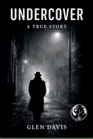 UNDERCOVER: A TRUE STORY 3903950580 Book Cover