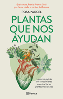 Plantas Que Nos Ayudan: la Ciencia Detrás Del Conocimiento Ancestral de Las Plantas Medicinales / Healing Plants 607392481X Book Cover