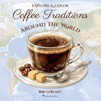 Coffee Traditions Around the World 1959924508 Book Cover