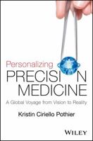 Personalizing Precision Medicine: A Global Voyage from Vision to Reality 1118792114 Book Cover