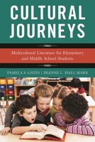 Cultural Journeys: Multicultural Literature for Elementary and Middle School Students 144220687X Book Cover