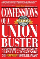 Confessions of a Union Buster: New Activist Edition 1954929048 Book Cover