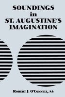 Soundings in St. Augustine's Imagination 082321348X Book Cover