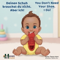 You Don't Need Your Shoe. I Do! / Deinen Schuh brauchst du nicht. Aber ich! 391243400X Book Cover