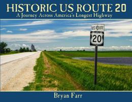 Historic US Route 20: A Journey Across America's Longest Highway 1628476885 Book Cover