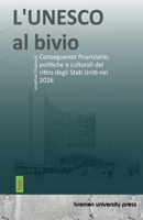 L'UNESCO al bivio: Conseguenze finanziarie, politiche e culturali del ritiro degli Stati Uniti nel 2026 3691734286 Book Cover