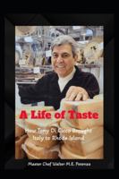 A Life of Taste: How Anthony Di Cicco Changed the Way Rhode Island Eats Italian Food. (Flavors + Knowledge) B0G4GVXYDX Book Cover