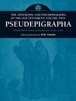 The Apocrypha and Pseudepigrapha of the Old Testament, Vol 2: Pseudepigrapha 101542516X Book Cover