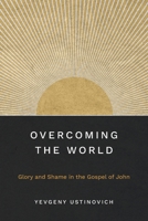 Overcoming the World 1839739274 Book Cover