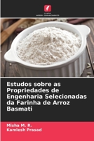 Estudos sobre as Propriedades de Engenharia Selecionadas da Farinha de Arroz Basmati 6204119249 Book Cover