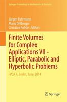Finite Volumes for Complex Applications VII-Elliptic, Parabolic and Hyperbolic Problems: FVCA 7, Berlin, June 2014 3319055909 Book Cover