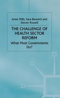 The Challenge of Health Sector Reform: What Must Governments Do? (Role of Government in Adjusting Economies) 0333736184 Book Cover