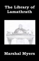 The Library of Lamathrath 1493594478 Book Cover