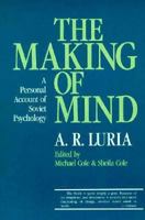 The Making of Mind: A Personal Account of Soviet Psychology 0674543270 Book Cover