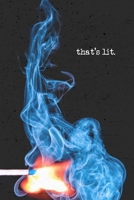 That's Lit: A Journal for all that's Cool, Awesome and Good in Life 1674552521 Book Cover
