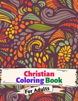 Christian Coloring Book For Adults B0BGFL9HPR Book Cover
