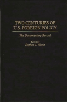 Two Centuries of U.S. Foreign Policy: The Documentary Record 0275953246 Book Cover