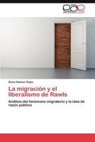 La Migracion y El Liberalismo de Rawls 3848472260 Book Cover