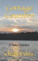 Cottage Country: A Haiku Collection B09WDK187P Book Cover