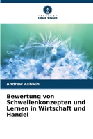 Bewertung von Schwellenkonzepten und Lernen in Wirtschaft und Handel (German Edition) 6208375851 Book Cover