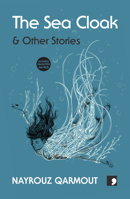 The Sea Cloak & Other Stories 1905583788 Book Cover