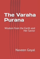 The Varaha Purana: Wisdom from the Earth and Her Savior (The Living Wisdom of the 18 Mahapuranas: Timeless Stories for the Modern Soul) B0GJC6BM88 Book Cover