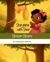 A Storytime with Shea: Blossom Blooms B0FL14VXQ3 Book Cover