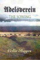 Adelsverein: The Sowing - Book Two of the Adelsverein Trilogy 0934955905 Book Cover