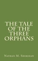 The Tale of the Three Orphans 1497456452 Book Cover