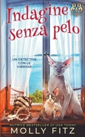 Indagine senza pelo (Un Detective Con Le Vibrisse) (Italian Edition) 1644515679 Book Cover