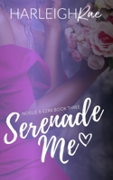 Serenade Me (Noëlle and Ezra) B084WPCVM8 Book Cover