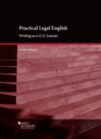 Practical Legal English : Writing As a U. S. Lawyer 1683283023 Book Cover