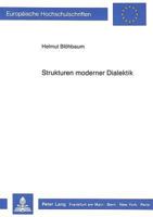 Strukturen Moderner Dialektik: Am Beispiel Naturzustand Und Herr- Und Knecht-Verhaeltnis Bei Rousseau, Hegel Und Marx 3631405995 Book Cover