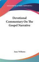 Devotional Commentary on the Gospel Narrative 1172938776 Book Cover