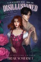 Disillusioned (A Lay of Ruinous Reign) B0FL2Q6K42 Book Cover