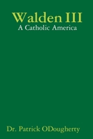Walden III: A Catholic America 1387646117 Book Cover