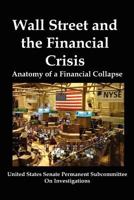 Wall Street and the Financial Crisis: Anatomy of a Financial Collapse 1610010213 Book Cover