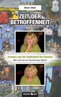 Zeit der Betroffenheit - Band I: Jonchen und die Endlichkeit des Daseins - Weit mehr als ein Krankenhaus-Report 3958405134 Book Cover